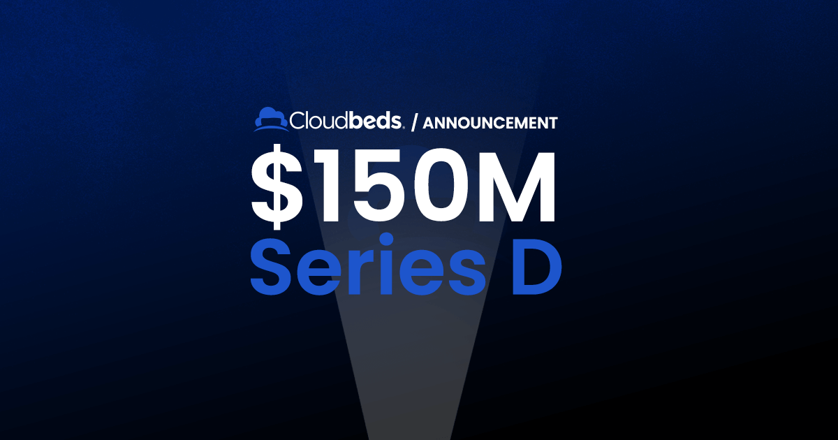 Cloudbeds raises $150M in funding to support rapid growth